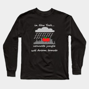 concrete jungle wet dream tomato, dark Long Sleeve T-Shirt